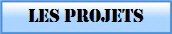 les projets